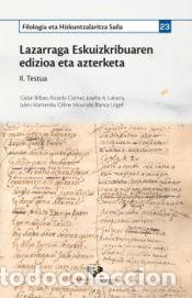 Libros: Lazarraga Eskuizkribuaren edizioa eta azterketa. II. Testua - Bilbao Telletxea, Gidor / G&oacute;mez