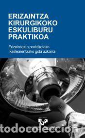 Libros: Erizaintza kirurgikoko eskuliburu praktikoa: Erizaintzako praktiketako ikaslearentzako gida azkarra