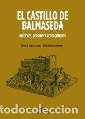 Libros: El castillo de Balmaseda: Or&iacute;genes, derribo y resurgimiento - Ibarra Lozano, Valent&iacute;n; Llano