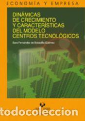 Libros: DINAMICAS CRECIMIENTO Y CARACTERIST.MODELO CENTROS TECNOLOGI - FERNANDEZ DE BOBADILLA GUEMEZ, SARA