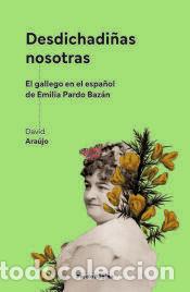 Libros: Desdichadi&ntilde;as nosotras - Ara&uacute;jo, David - Foto 1