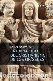 Libros: La expansi&oacute;n del cristianismo de los or&iacute;genes - Guijarro Oporto, Santiago; Est&eacute;vez L&oacute;pez, Mar&iacute;a