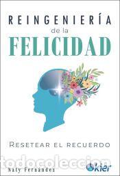 Libros: Reingenier&iacute;a de la Felicidad - Fern&aacute;ndez, Naty