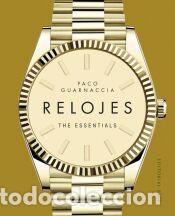 Libros: Relojes. The Essentials - Guarnaccia, Paco - Foto 1