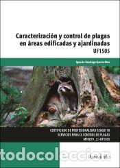 Libros: Caracterizaci&oacute;n y control de plagas en &aacute;reas edificadas y ajardinadas - GARCIA DIOS, IGNACIO
