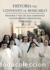 Libros: HISTORIA DEL CONVENTO DE BENICARLO - CASTAN FERRER,CRISTOBAL - Foto 1