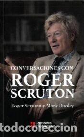 Libros: CONVERSACIONES CON ROGER SCRUTON - DOOLEY, MARK