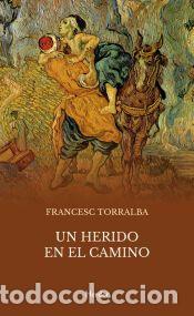 Libros: Un herido en el camino - Torralba, Francesc
