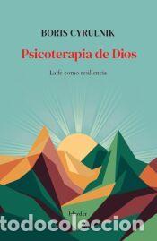 Libros: Psicoterapia de Dios - Cyrulnik, Boris - Foto 1