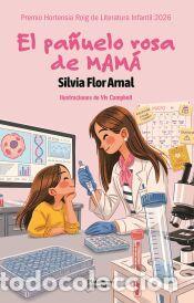 Libros: El pa&ntilde;uelo rosa de mam&aacute; - Flor, Silvia - Foto 1