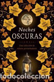 Libros: Noches oscuras - Flor N&uacute;&ntilde;ez Grai&ntilde;o; Jes&uacute;s Diamantino; Segarra, Ana; Paris, Alvaro; Criado, Adriana;