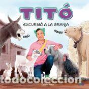 Libros: TITO EXCURSIO A LA GRANJA - AA.VV