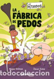Libros: Los Petardos: La f&aacute;brica de pedos - G&oacute;mez, Roger