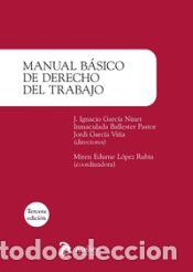 Libros: MANUAL BASICO DE DERECHO DEL TRABAJO 3&brvbar; EDICION - J IGNACIO GARCIA NINET/INMACULADA BALL