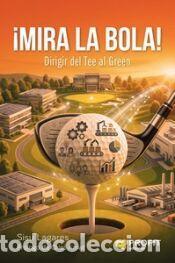 Libros: &iexcl;Mira la bola! - Lagares Gamero, Sisu