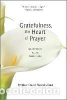 Libros: Gratefulness, the Heart of Prayer: An Approach to Life in Fullness - Steindl-Rast, David