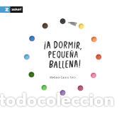 Libros: &iexcl;A dormir, peque&ntilde;a ballena! - Castro Ur&iacute;o, B&agrave;rbara