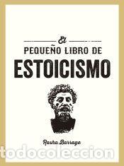 Libros: El Peque&ntilde;o libro de Estoicismo: Una introducci&oacute;n a sus pensadores, ideas y virtudes esenciales -