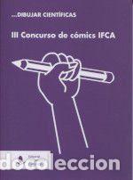 Libros: III Concurso de c&oacute;mics IFCA - Sol&oacute;rzano Romero, Mar&iacute;a Fernanda; Petrova Lazarova, Micaela; Palomo,