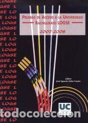 Libros: Pruebas de Acceso a la Universidad. Bachillerato LOGSE, 2007-2008 - Solar Cay&oacute;n, Jos&eacute; Ignacio
