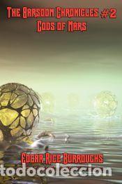 Libros: The Barsoom Chronicles #2 Gods of Mars - Edgar Rice Burroughs,Darrell Schweitzer