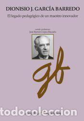 Libros: Dionisio J. Garc&iacute;a Barredo - Garc&iacute;a Barredo, Dionisio J.