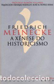 Libros: A x&eacute;nese do historicismo - Meinecke, Friedrich