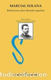 Libros: Reflexiones sobre filosof&iacute;a espa&ntilde;ola - Solana, Marcial
