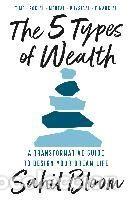 Libros: The 5 Types of Wealth - Bloom, Sahil