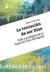 Libros: La tentaci&oacute;n de ser Dios - Sarri&oacute;n Mora, Adelina