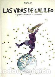 Libros: Las vidas de Galileo : viaje por la historia de la astronom&iacute;a - Azaustre Galiana, Antonio