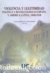 Libros: Violencia y legitimidad pol&iacute;tica y revoluciones en Espa&ntilde;a y Am&eacute;rica Latina, 1840-1910 - PUbliCan -