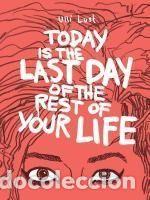 Libros: Today Is the Last Day of the Rest of Your Life - Lust, Ulli