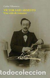 Libros: Victor Said Armesto : una vida de romance - Carlos Villanueva