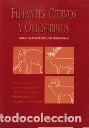 Libros: Elefante, ciervos y ovicaprinos - Moure Romanillo, Alfonso