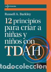 Libros: 12 principios para criar a ni&ntilde;as y ni&ntilde;os con TDAH&nbsp; - Barkley, Russell A.