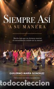 Libros: Siempre As&iacute;, a su manera - Gonz&aacute;lez P&eacute;rez, Guillermo Mar&iacute;a