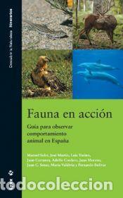 Libros: Fauna en acci&oacute;n. Gu&iacute; para observar comportamiento animal en Espa&ntilde;a - Bol&iacute;var Galiano, Fernando;