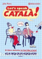 Libros: Lets speak Catal&agrave;! - Riera (@dailycatalan), J&uacute;lia
