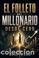 Libros: El folleto del Millonario desde Cero: C&oacute;mo ganar m&aacute;s dinero, ahorrar con criterio y construir