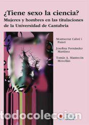 Libros: &iquest;Tiene sexo la ciencia? - Cabr&eacute; i Pairet, Montserrat ; Fern&aacute;ndez Mart&iacute;nez, Josefina ; Mantec&oacute;n