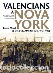 Libros: Valencians a Nova York: el cas de Marina Alta (1912-1920) - Morell Moll, Teresa