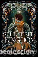Libros: Splintered Kingdom - Fox, Gretchen Powell