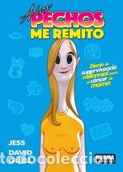 Libros: A LOS PECHOS ME REMITO - DAVID G&Uuml;ELL; JESS MAROZOF