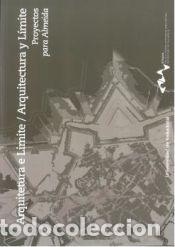 Libros: Arquitetura e limite = Arquitectura y l&iacute;mites - Iglesia Santamar&iacute;a, Miguel &Aacute;ngel de