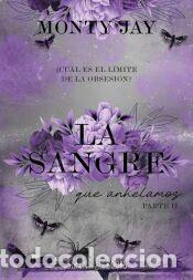 Libros: La sangre que anhelamos: parte dos (Hollow Boys 4) - Jay, Monty