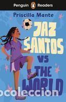 Libros: Penguin Readers Level 3: Jaz Santos vs. The World (ELT Graded Reader) - Mante, Priscilla
