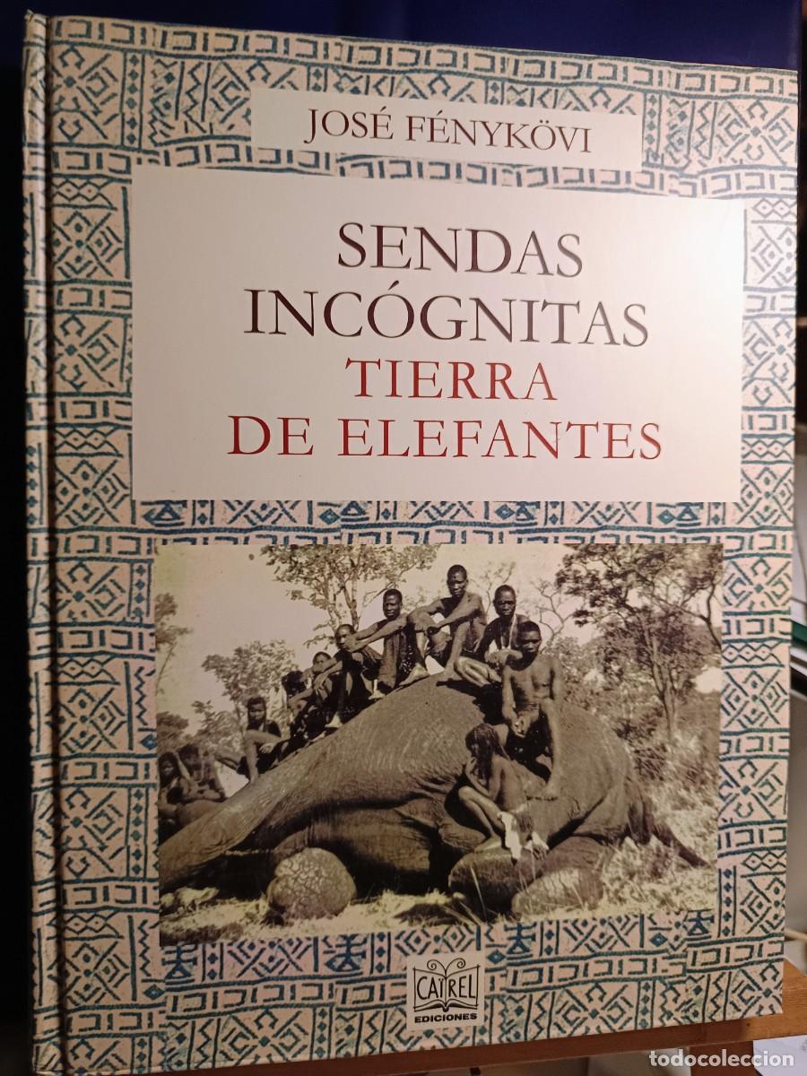 Libros: SENDAS INCOGNITAS TIERRA DE ELEFANTES CAZA