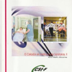 Libros: EL CELADOR DE INSTITUCIONES SANITARIAS, III. ANA NIETO JÁCOME (OPOSICIONES).