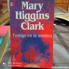Libros: TESTIGO EN LA SOMBRA POR MARY HIGGINS CLARK.